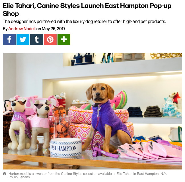 05/17 - WWD Checks Out The Elie Tahari x Canine Styles Launch East Hampton Pop-up Shop