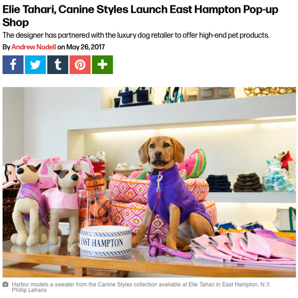 05/17 - WWD Checks Out The Elie Tahari x Canine Styles Launch East Hampton Pop-up Shop